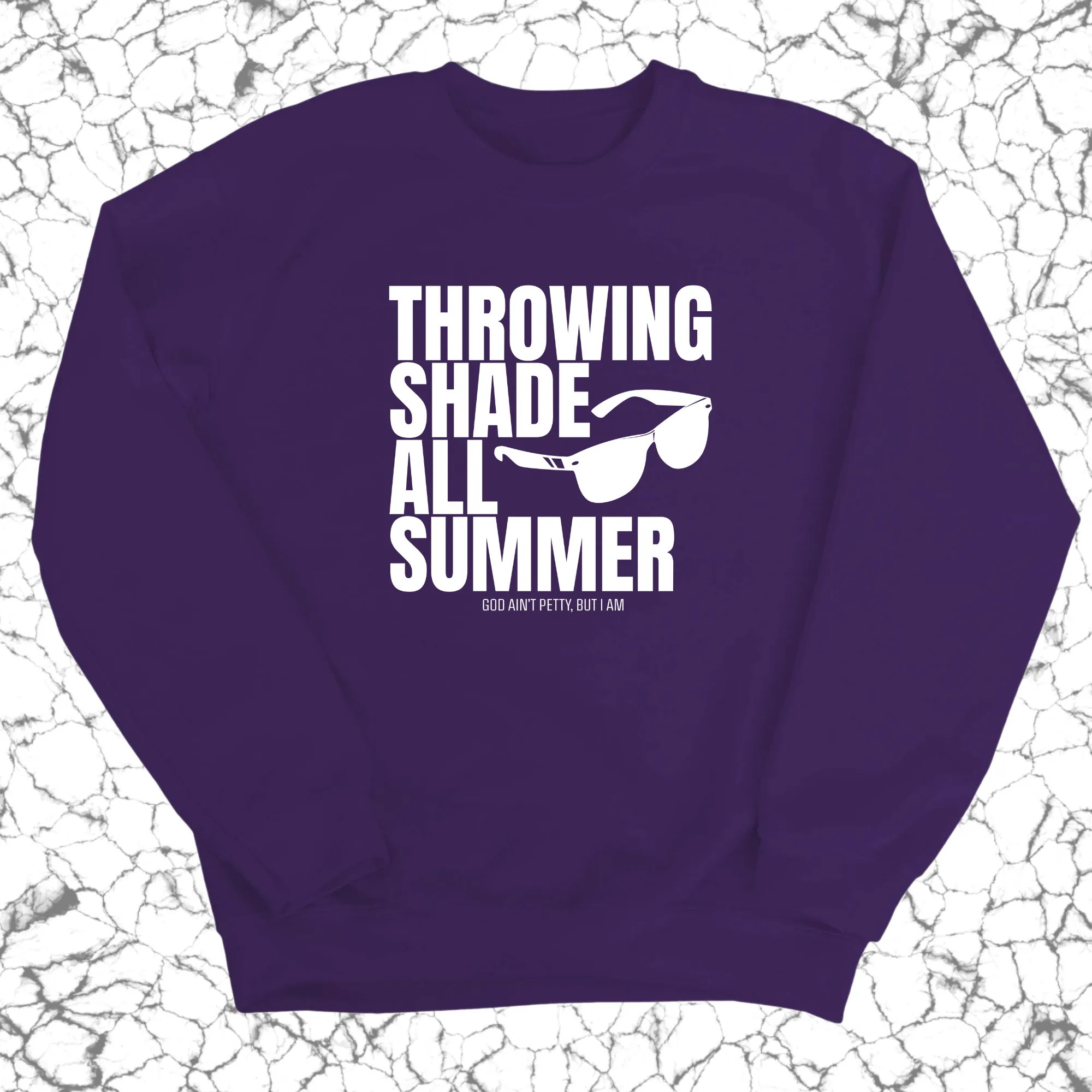 Throwing Shade All Summer Unisex Sweatshirt (Graphic Sweatshirt)